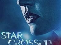 Plakaty promocyjne 1 sezonu serialu Star-Crossed