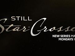 Plakaty promocyjne 1 sezonu serialu Still Star-Crossed
