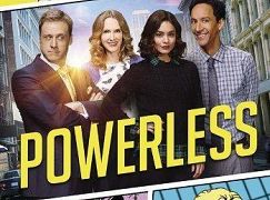 Plakaty promocyjne 1 sezonu serialu Powerless
